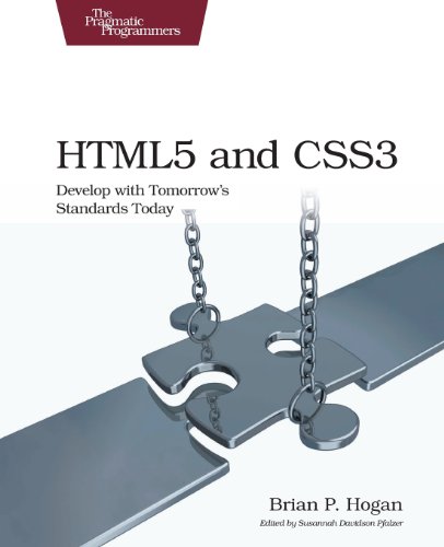 HTML5 and CSS3: Develop with Tomorrow's Standards Today (Pragmatic Programmers)