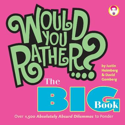 Would You Rather...? The Big Book