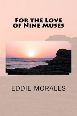 For the Love of Nine Muses