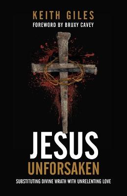 Jesus Unforsaken