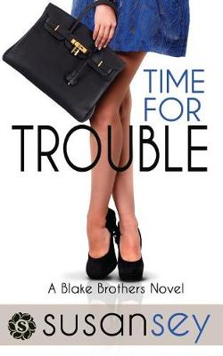 Time for Trouble