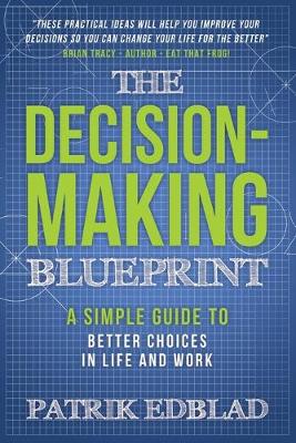 The Decision-Making Blueprint