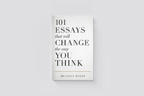 101 Essays That Will Change The Way You Think