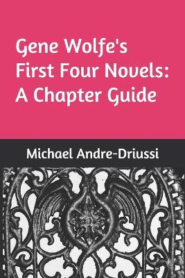 Gene Wolfe's First Four Novels