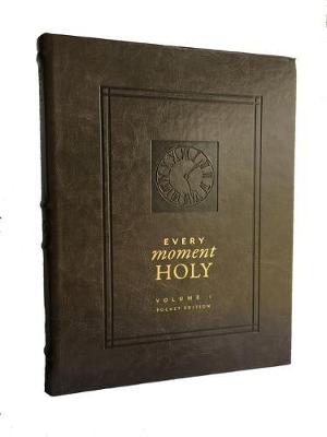 Every Moment Holy, Volume I (Pocket Edition)