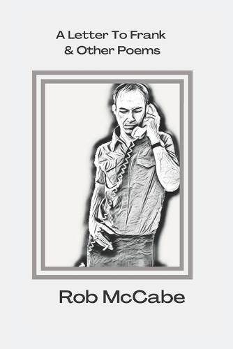 A Letter To Frank & Other Poems