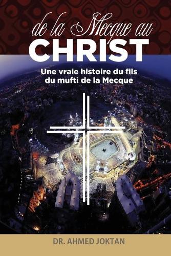 de la Mecque Au Christ