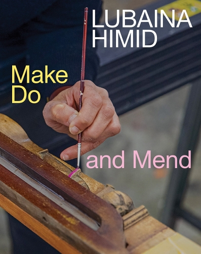 Lubaina Himid: Make Do and Mend