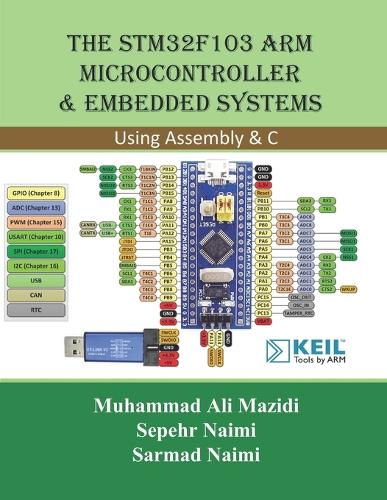 The STM32F103 Arm Microcontroller and Embedded Systems
