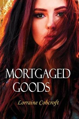 Mortgaged Goods