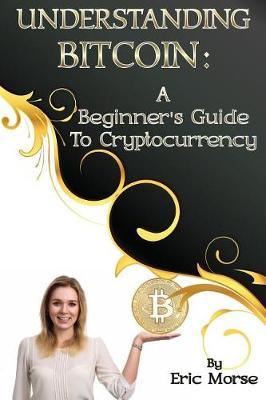 Understanding Bitcoin