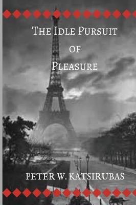 The Idle Pursuit of Pleasure