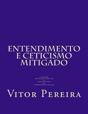 Entendimento e Cepticismo mitigado