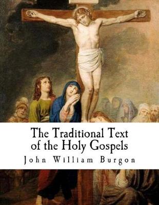 The Traditional Text of the Holy Gospels
