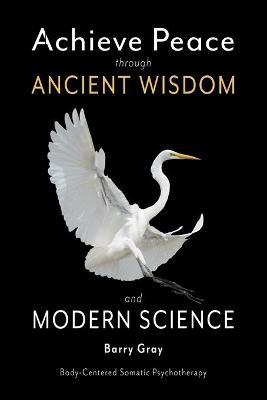 Achieve Peace through Ancient Wisdom and Modern Science