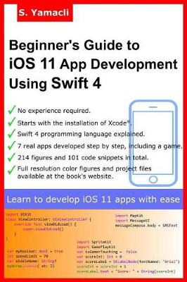 Beginner's Guide to iOS 11 App Development Using Swift 4