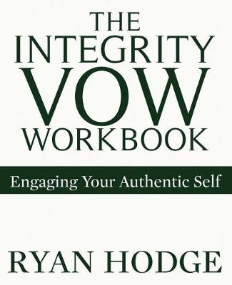 The Integrity Vow Workbook