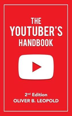 The Youtuber's Handbook (Second Edition)
