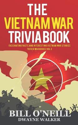 The Vietnam War Trivia Book