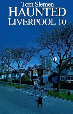 Haunted Liverpool 10