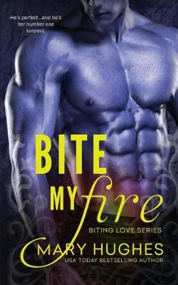 Bite My Fire