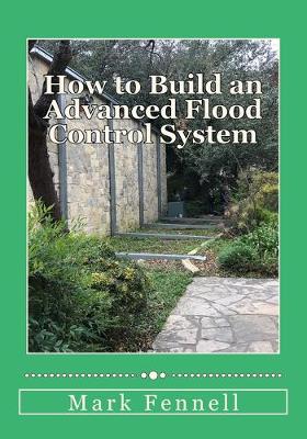 How to Build an Advanced Flood Control System