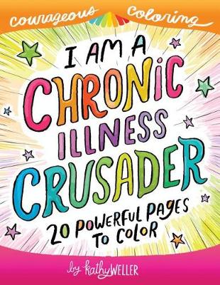 I Am A Chronic Illness Crusader