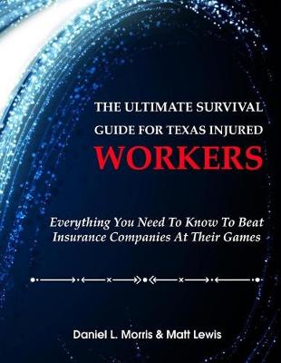 The Ultimate Survival Guide for Texas Injured Workers