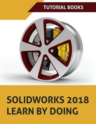 SOLIDWORKS 2018 Learn by doing