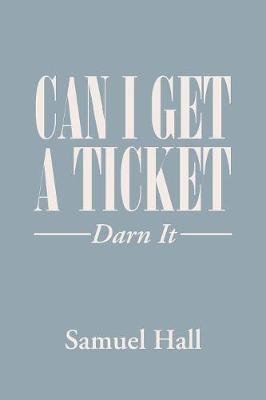Can I Get a Ticket?