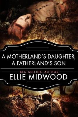 A Motherland's Daughter, A Fatherland's Son