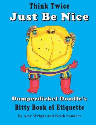 Think Twice Just Be Nice