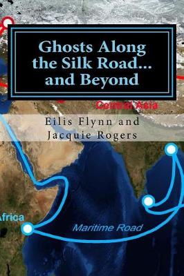 Ghosts Along the Silk Road...and Beyond