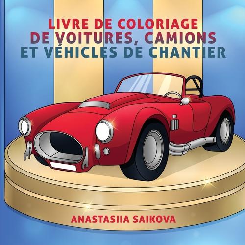 Livre de coloriage de voitures, camions et vehicules de chantier