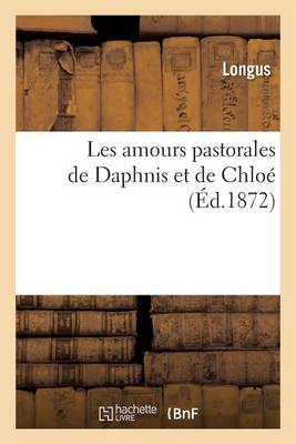 Les Amours Pastorales de Daphnis Et de Chloé