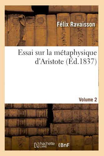 Essai Sur La Métaphysique d'Aristote - Volume 2