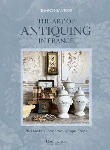 The Art of Antiquing in France