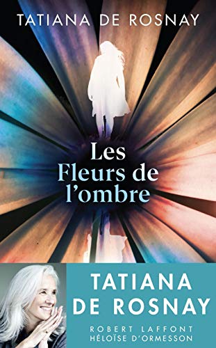 Les Fleurs de l'ombre: Roman