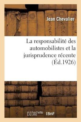 La responsabilité des automobilistes et la jurisprudence récente