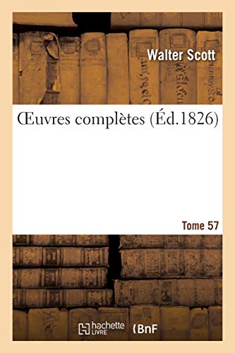 Oeuvres Complètes. Tome 57