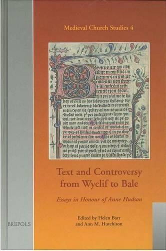 Text and Controversy from Wyclif to Bale