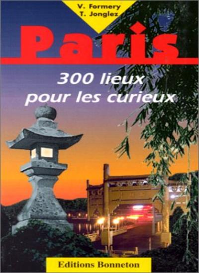 *paris 300 lieux pour curieux