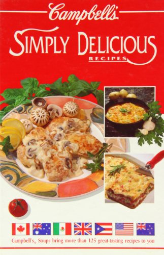 CAMPBELL\'S SIMPLY DELICIOUS RECIPES,