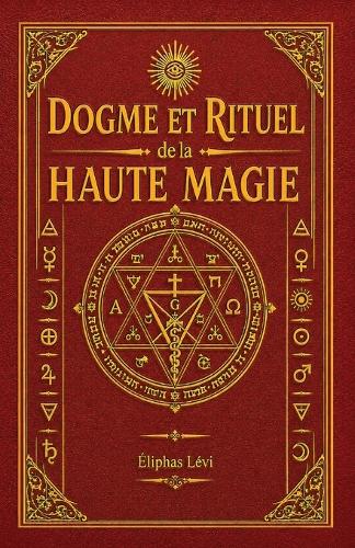 Dogme et Rituel de la Haute Magie