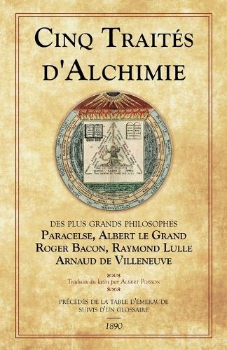 Cinq Traites d'Alchimie