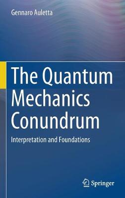 The Quantum Mechanics Conundrum