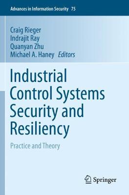 Industrial Control Systems Security and Resiliency