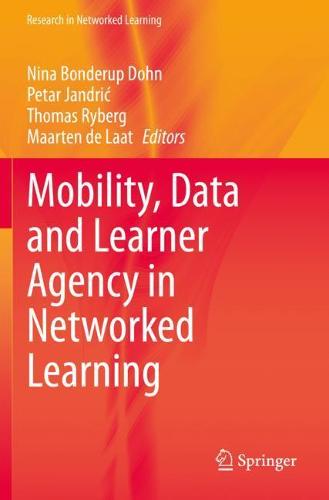 Mobility, Data and Learner Agency in Networked Learning