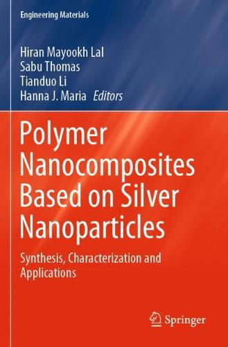 Polymer Nanocomposites Based on Silver Nanoparticles
