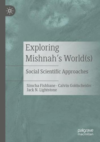 Exploring Mishnah's World(s)